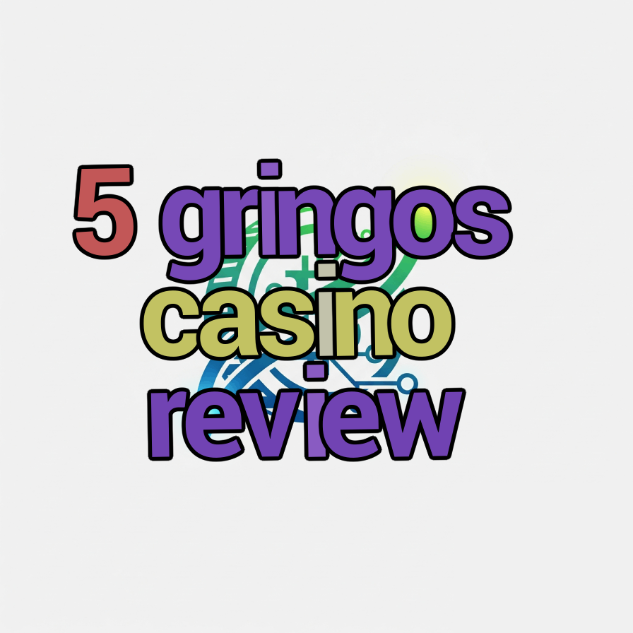 5 gringos casino review